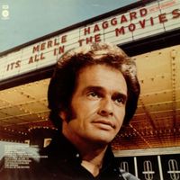 Merle Haggard - It's All In The Movies